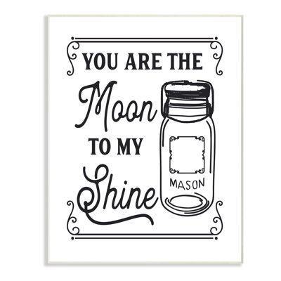 'You Are The Moon To My Shine' by Lettered and Lined - Textual Art Print on Canvas