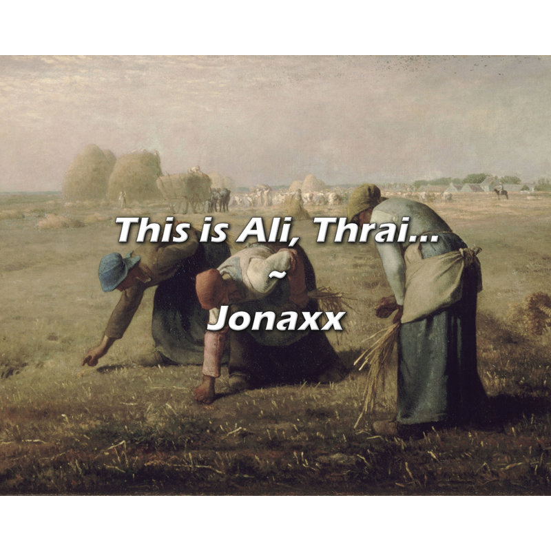 Citation de Jonaxx: This is Ali, Thrai ..., H 15 po x l 18 po