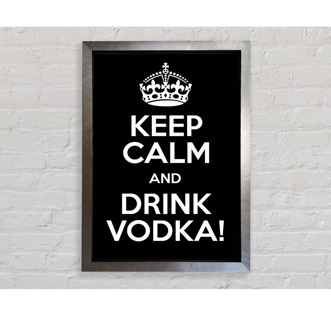 Küche Zitat Keep Calm Vodka - Drucken