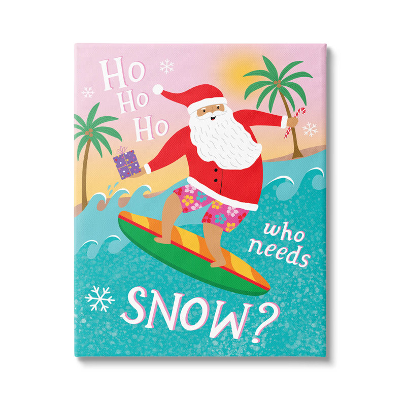 «Who Needs Snow Surfing Santa» par Nina Seven, H 20 po x l 16 po x P 1,5 po