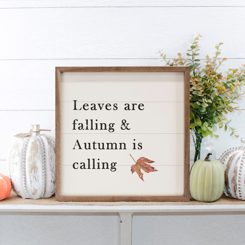 «Leaves are Falling And Autumn Is Calling White», H 16 po x l 16 po