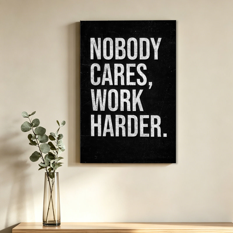 Affiche de motivation «None Cares Work Harder», 24x36inch