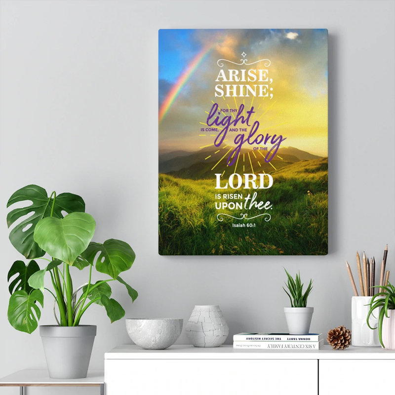 Arise Isaiah 60:1 - Wrapped Canvas Print, 41cm H x 30cm W