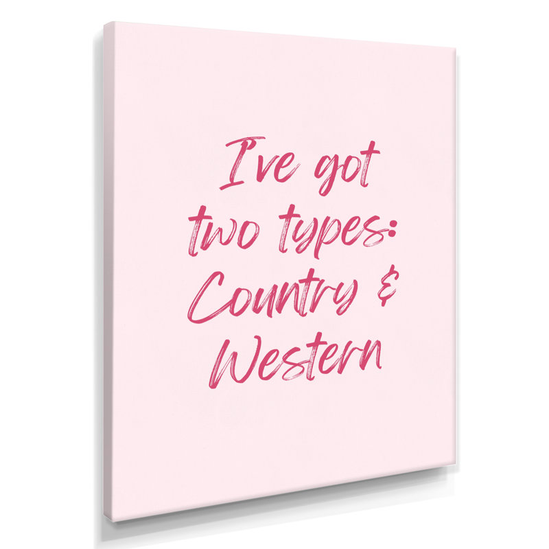 «Pink I Ve Got Two Types: Country and Western - Cowgirls», art mural, H 20 po x l 12 po x P 1 po, Toile tendue
