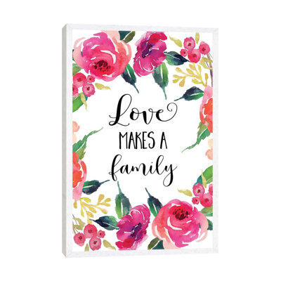 Love Makes A Family - Print on Canvas