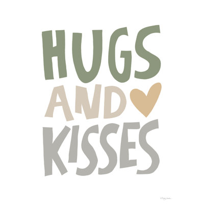 Hugs and Kisses