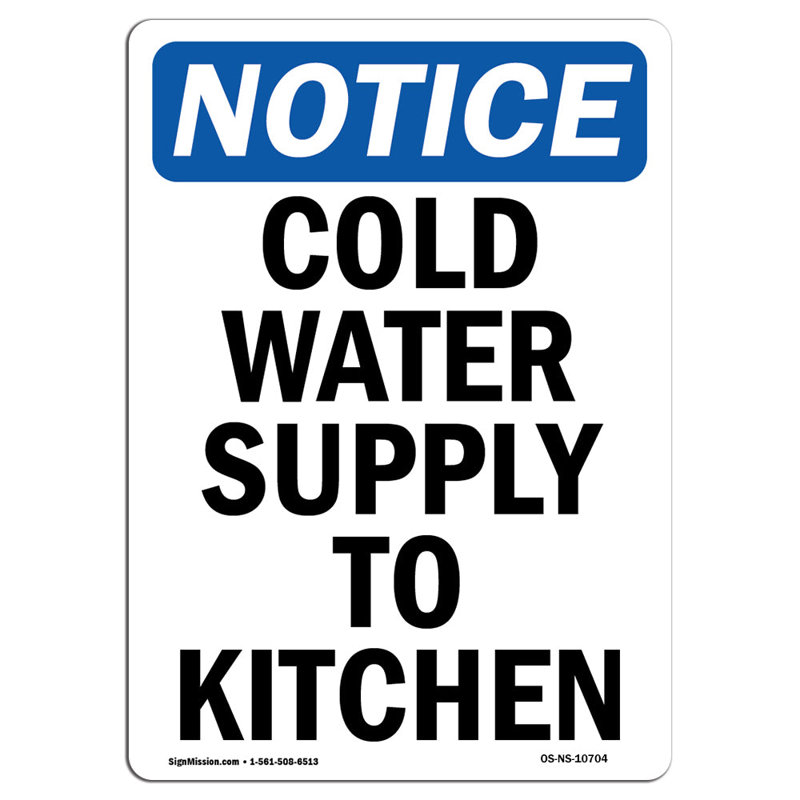 Osha Notice - Cold Water Supply to Kitchen Sign, 24" H x 18" W x 0.1" D