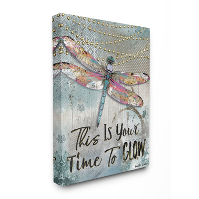 " Lights This Is Your Time To Glow Inspirational Dragonfly "