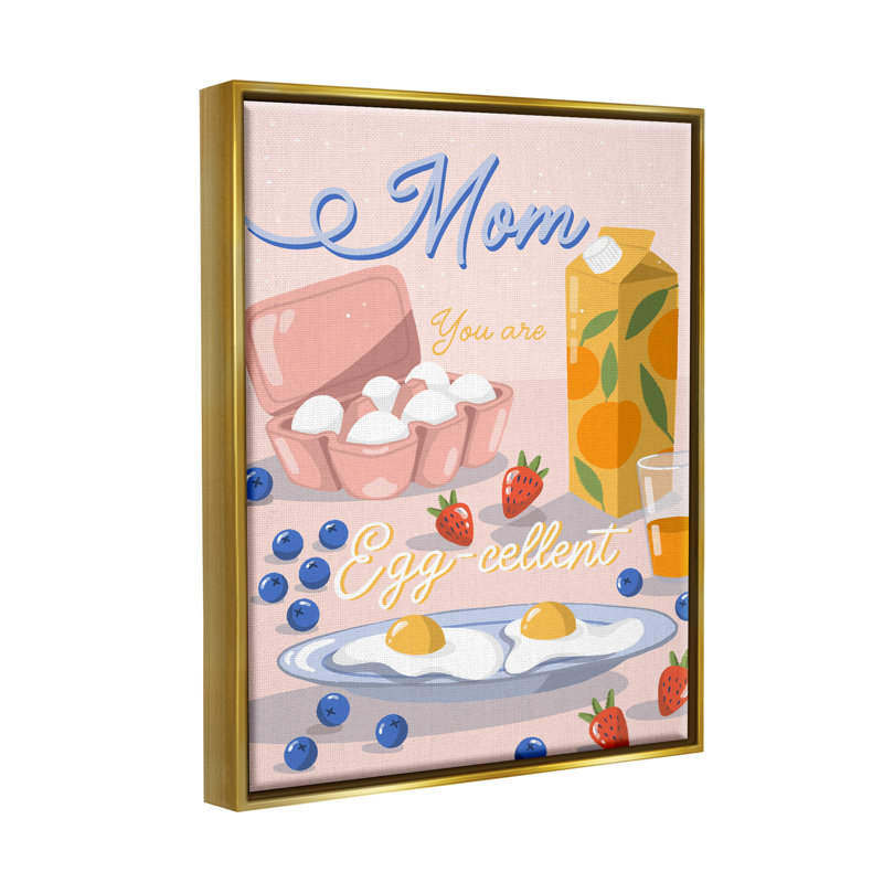 «Mom You Are Egg-cellent phrase» par Dominika Godette, impression, H 21 po x l 17 po x P 1,7 po