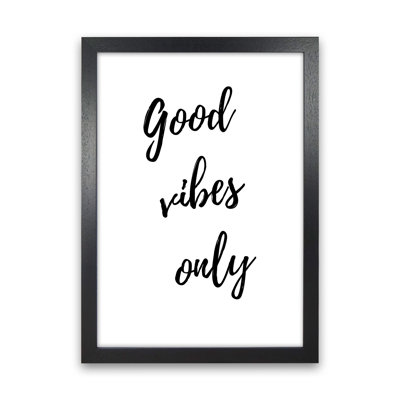 Good Vibes Only - Print