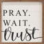 Pray Wait Trust - blanc-238479169