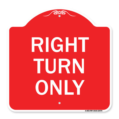 Signmission Designer Series Sign - Right Turn Only | Red & White 18" X 18" Heavy-Gauge Aluminum Architectural Sign | Protect Your Business & Municipality | Made In The USA