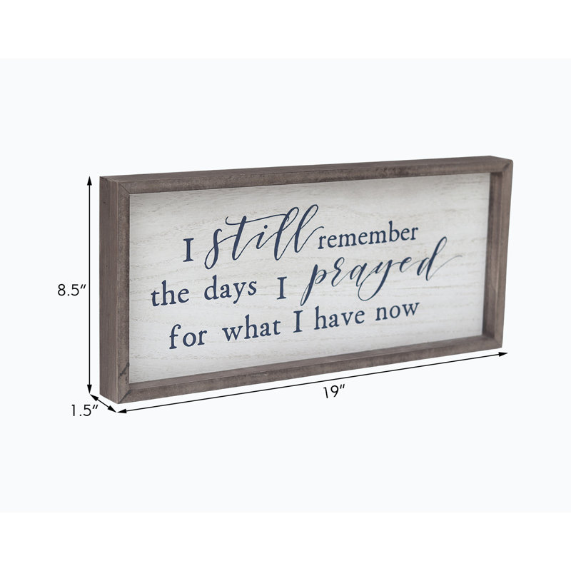 «I Still Rappel The Days I Prayed For What I Have Now», affiche murale en bois