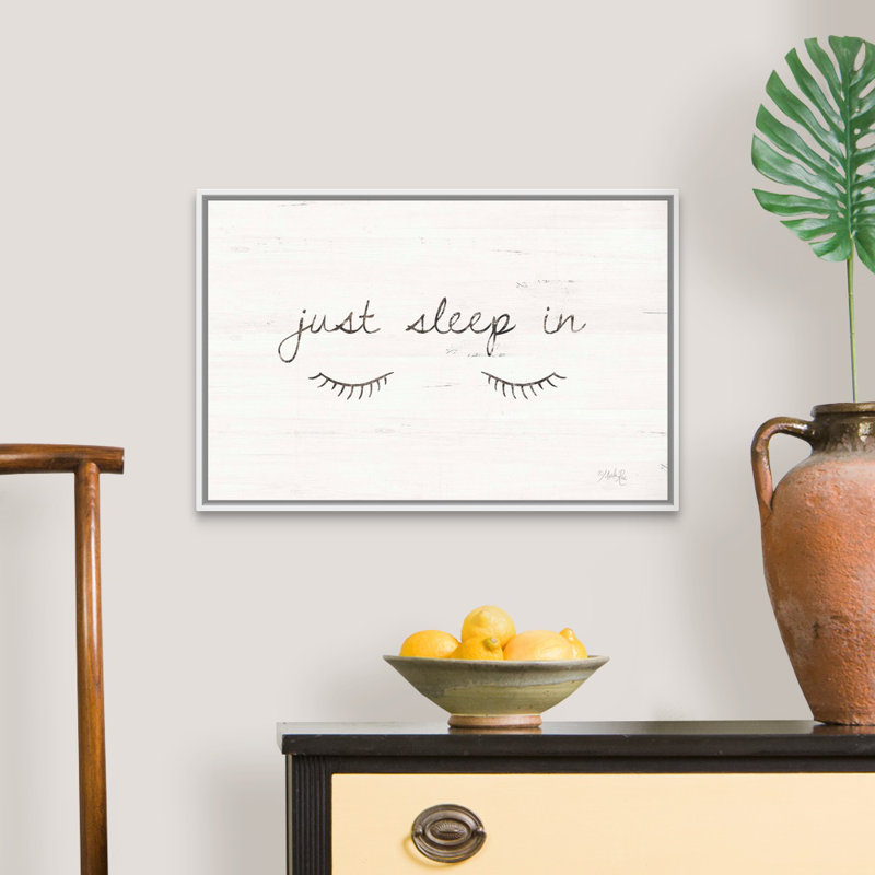 "Just sleep in" par Marla Rae, art textuel sur toile, H 18 po x l 26 po x P 1,75 po, Cadre blanc