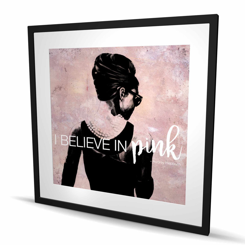Je crois en rose - reproduction industrielle matte encadrée noire