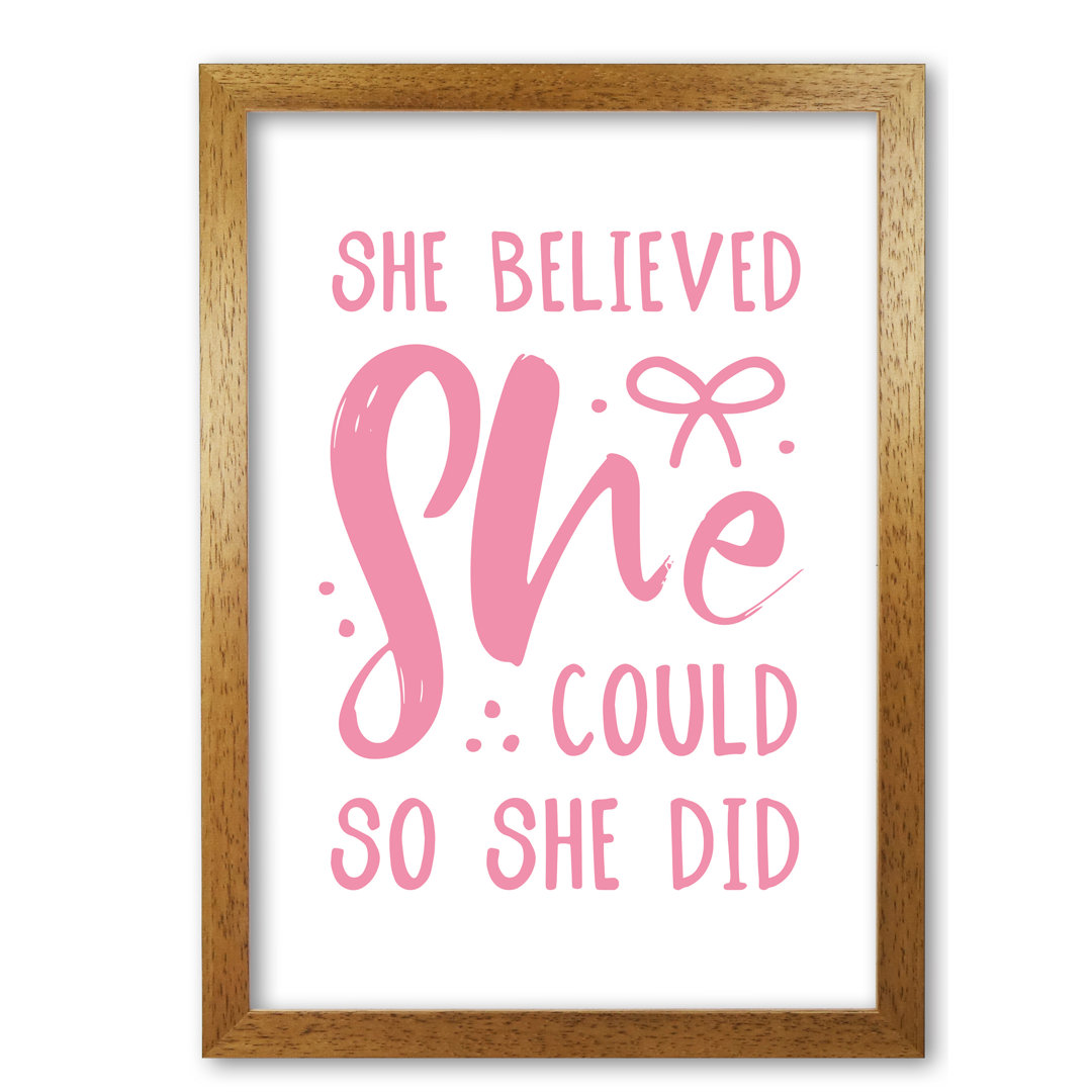 She Believed She Could So She Did - Print