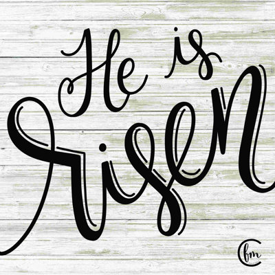 He Is Risen - art textuel