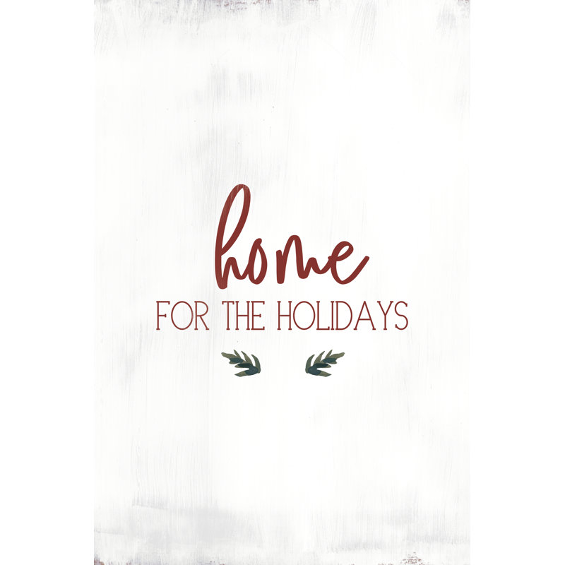Home For The Holidays 1 Piece Wrapped Canvas Wall Art, 122cm H x 81cm W x 3.8cm D
