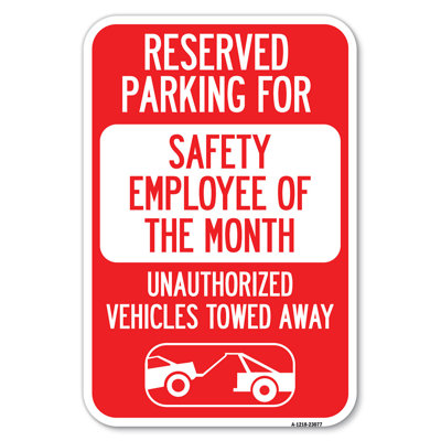 Reserved Parking For Safety Employee Of The Month Unauthorized Vehicles Towed Away/23077
