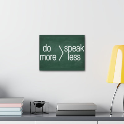 Do More Speak Less - Wrapped Canvas Print
