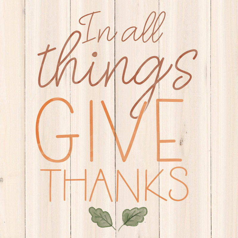All Give Thanks - Wrapped Canvas Print, 91cm H x 91cm W x 3.8cm D