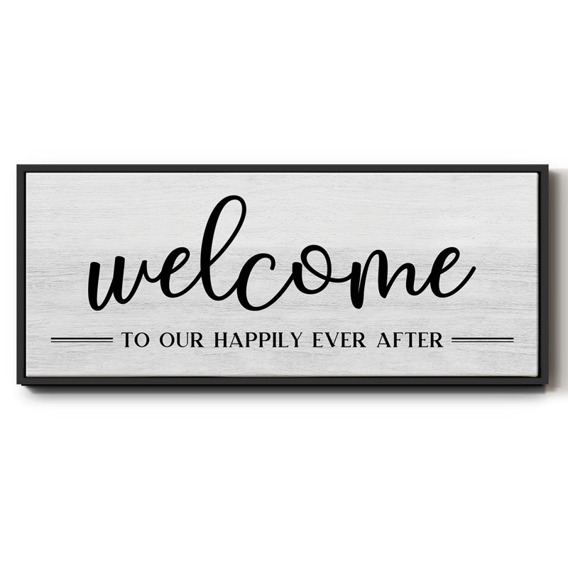 Welcome Ever After- Framed Canvas