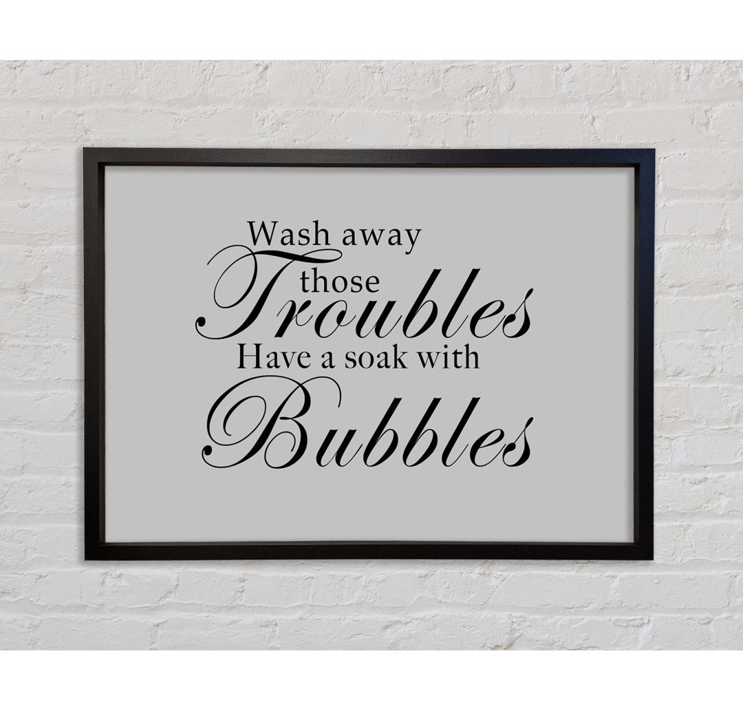 Badezimmer Zitat Wash Away Those Troubles - Single Picture Frame Typography on Canvas