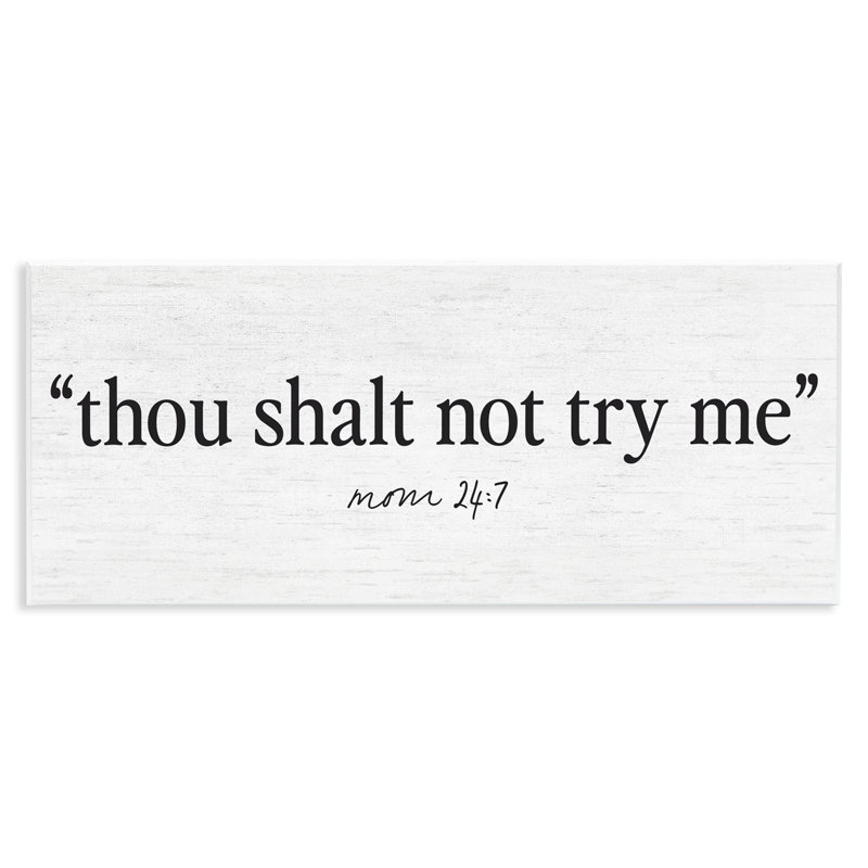 «Thou Shalt Not Try Me Mom», plaque murale par lettrée et doublée