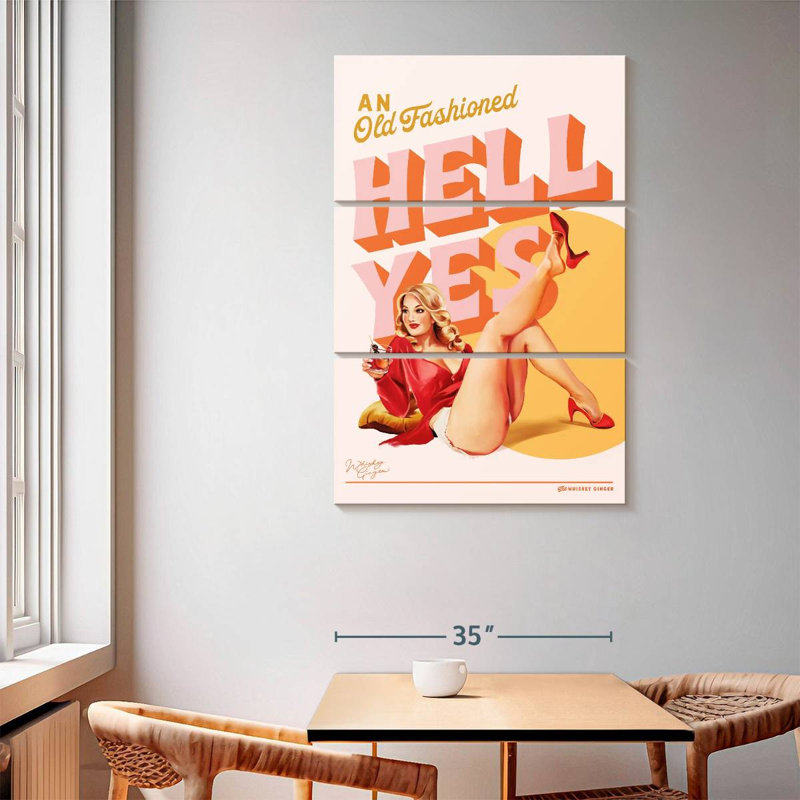 Old Fashioned Hell Yes, 65" H x 42" W