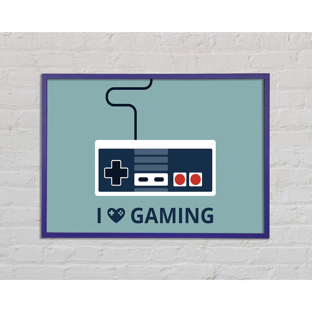 I Love Gaming - Drucken