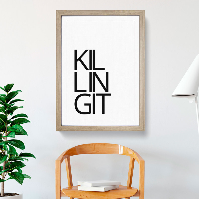 Killing It - Picture Frame Typography, 65cm H x 48cm W x 2cm D, Oak Framed
