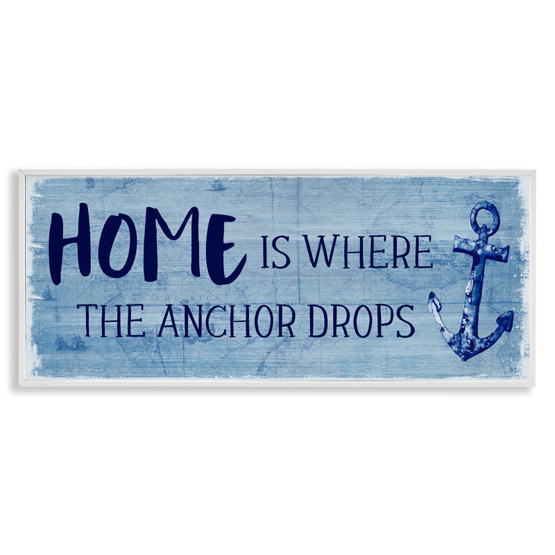 «Home Is Where Anchor Drops Nautical Beach» par Susan Jill - Art textuel sur bois avec cadre flottant