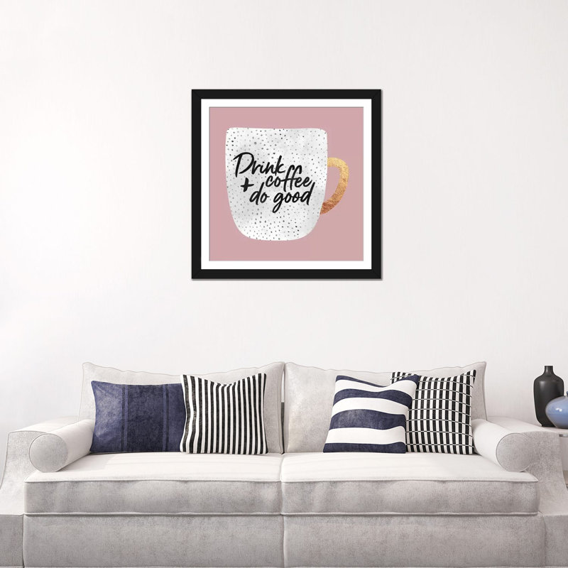 «Drink Coffee And Do Good I» par Elisabeth Fredriksson, impression sur toile tendue, H 16 po x l 16 po x P 1 po, Blanc