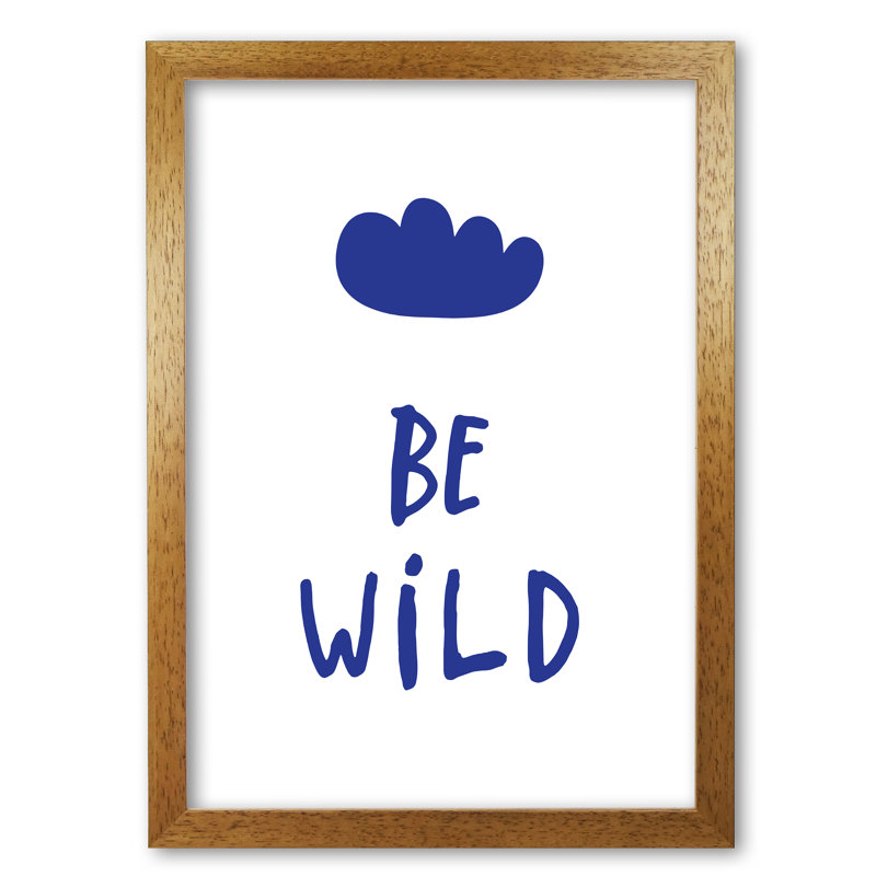 Be Wild - Print, Honey Oak Frame, 60 cm H x 42 cm W x 5 cm D, Blue