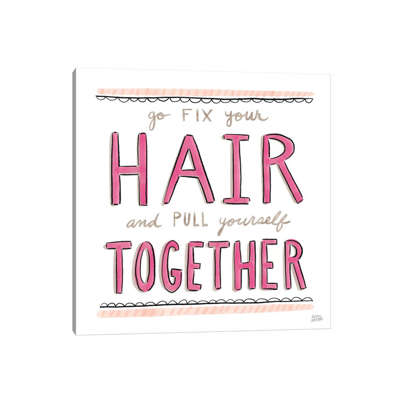 Fix Your Hair by Melissa Averinos - Print on Canvas, Wrapped Canvas, 30.48cm H x 30.48cm W x 1.91cm D