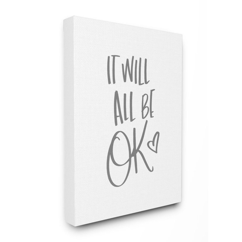 «It Will All Be Okay» par SD graphiques Studio - impression d'art textuel, H 40 po x l 30 po x 1,5 po, Toile tendue