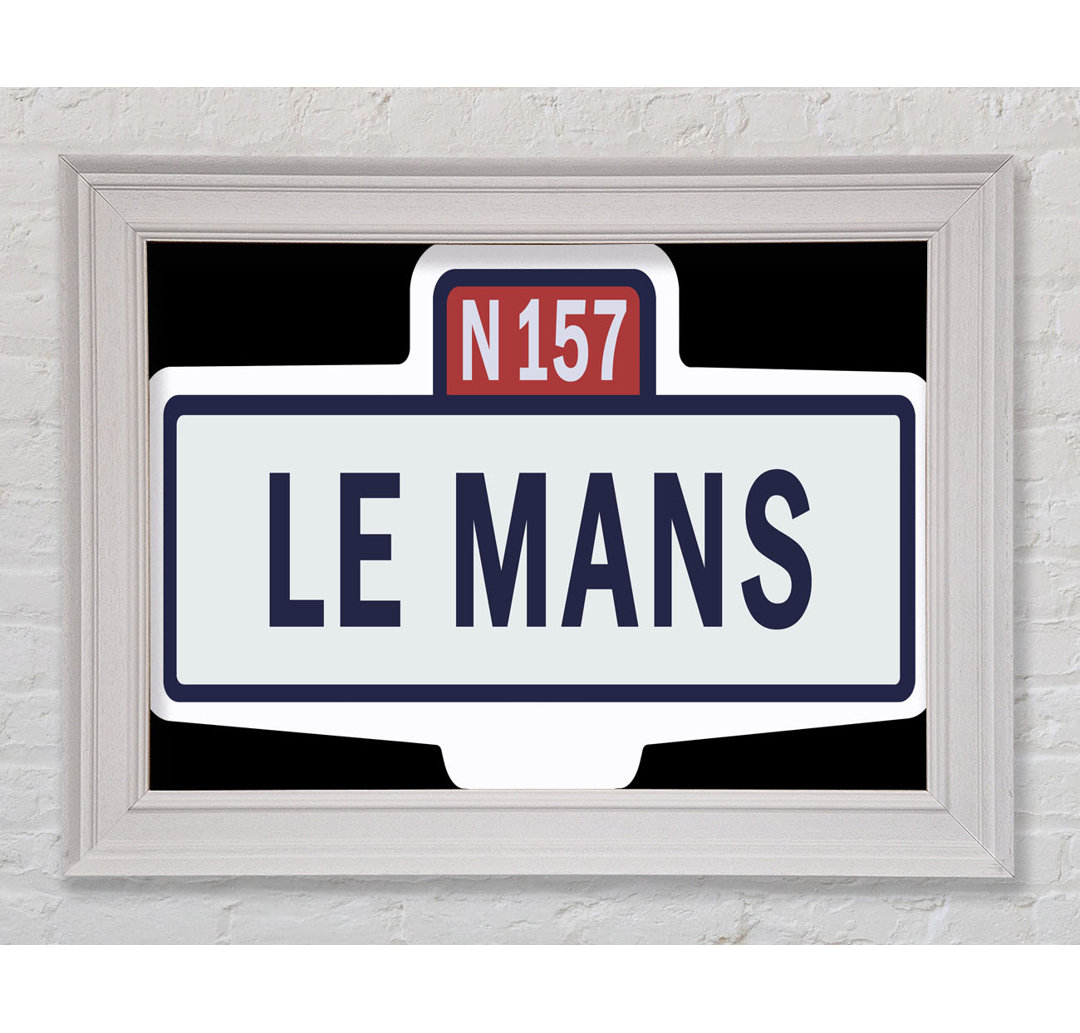 Le Mans Rennen Schild - Einzelner Bilderrahmen Kunstdrucke