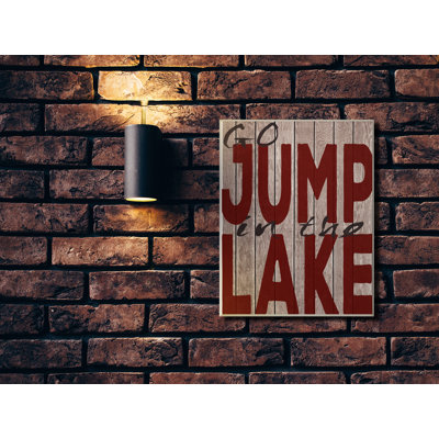 " Go Jump In The Lake " by Regina Nouvel