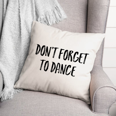 Coussin «Don't Forget to Dance»