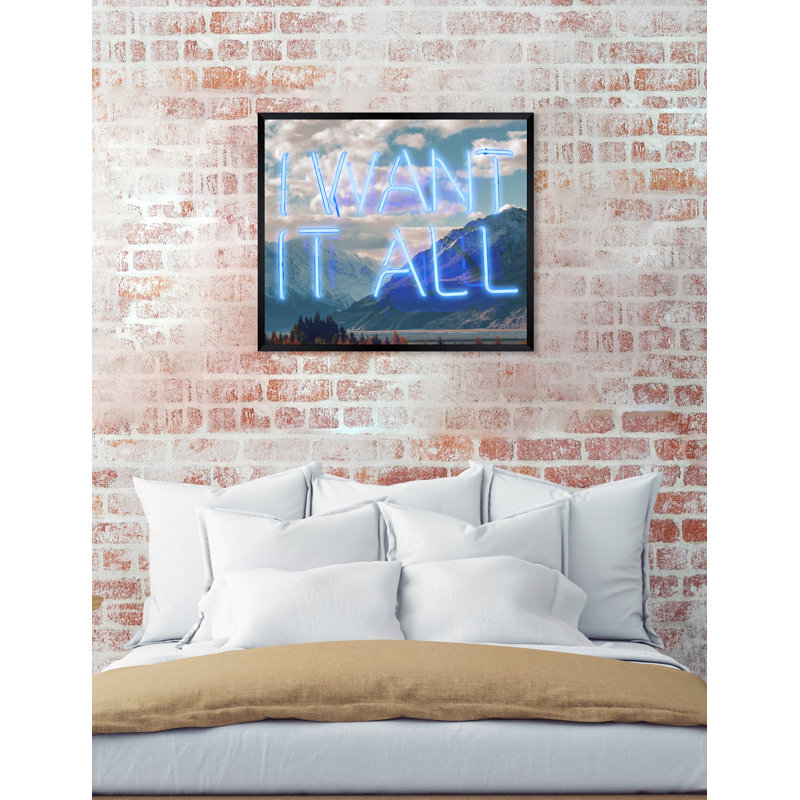 « i veux it all », impression, H 26 po x l 32 po x P 1,2 po, Papier avec cadre noir