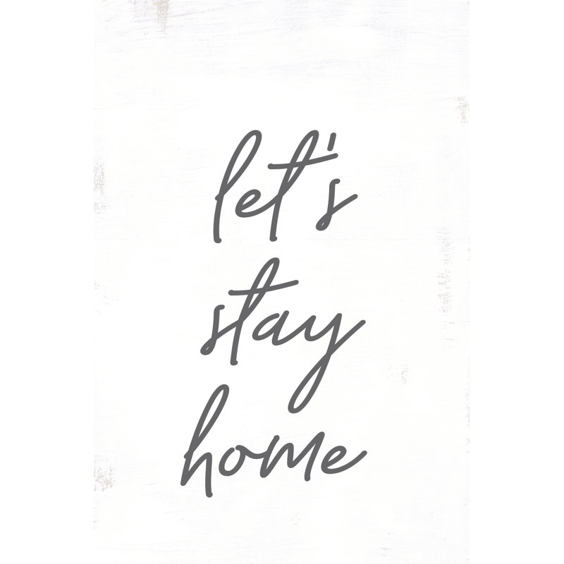 Stay Home 2 - Wrapped Canvas Print, 76cm H x 51cm W
