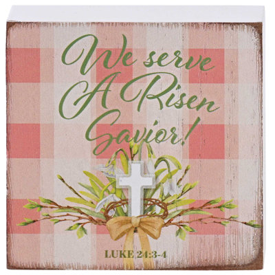 Tabletop Plaque We Serve A Risen Savior