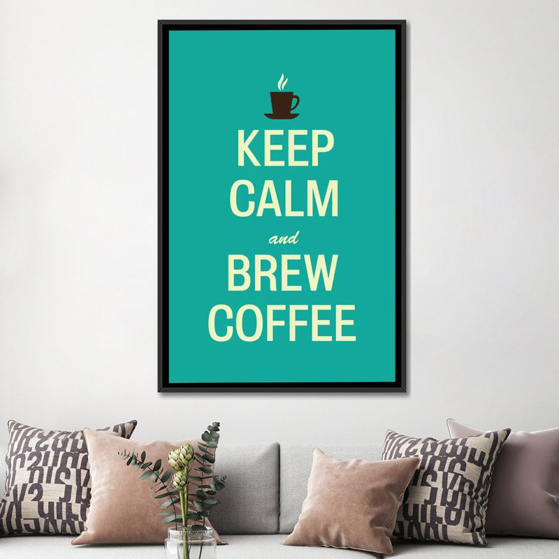 «Kitchen Keep Calm and Brew Coffee», art textuel sur toile, H 60 po x l 40po x P 1,5 po, Toile avec cadre noir, Pas de tapis