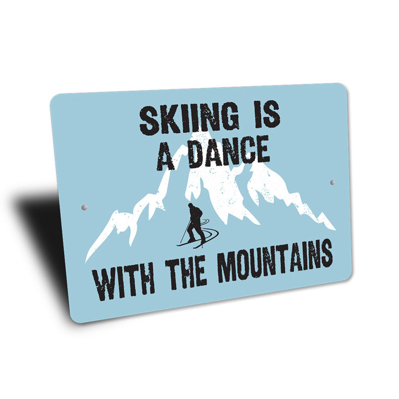 Signe en aluminium «Sking Is A Dance With The Mountains», H 12 po x l 18 po x P 0,06 po