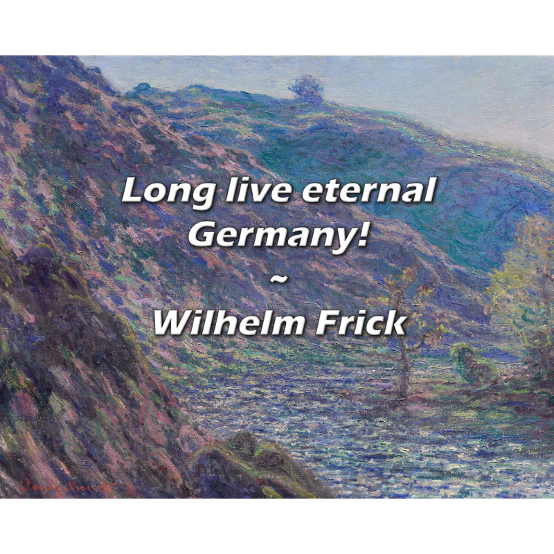 Citation de Wilhelm Frick: Vive l'éternelle Allemagne!