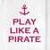 Play Like a Pirate Door Room Wall Sticker