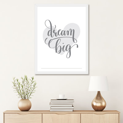 " Dream Big Gray Heart "