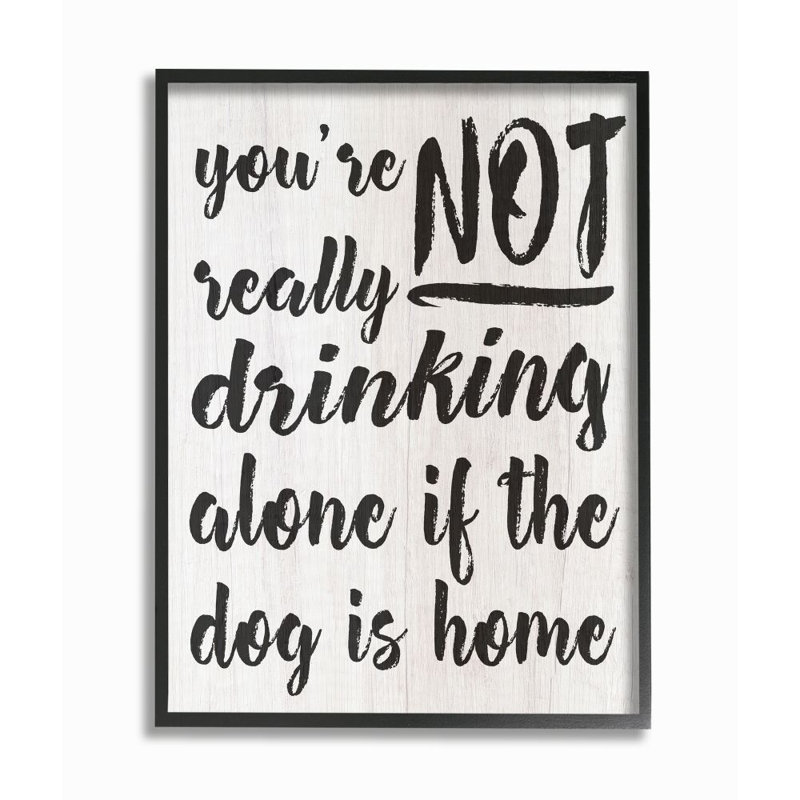 «Not Dr potable Alone With Dog» par Alexandra Snowdon - impression d'art graphique, H 30 po x l 24 po