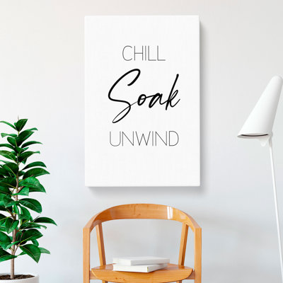 Chill Soak Unwind V2 - Wrapped Canvas