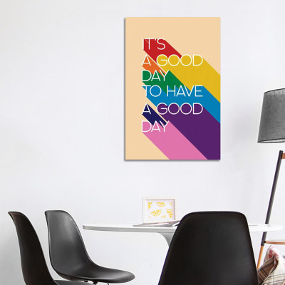 It'S A Good Day Typography by Show Me Mars - Gallery-Wrapped Canvas Giclée on Canvas